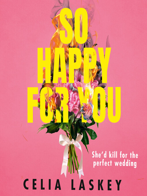 Title details for So Happy For You by Celia Laskey - Available